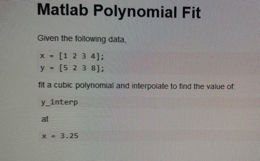 Solved Matlab Polynomial Fit Given the following data, [1 2 | Chegg.com