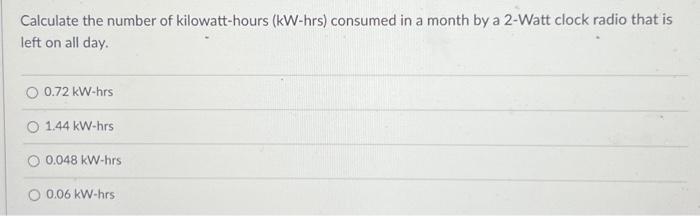 Solved Calculate the number of kilowatt-hours ( kW-hrs) | Chegg.com