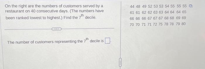 Solved On the right are the numbers of customers served by a | Chegg.com