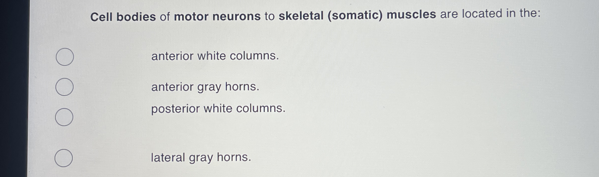 Solved Cell bodies of motor neurons to skeletal (somatic) | Chegg.com