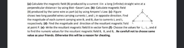 Solved (a)-Calculate the magnetic field (B) produced by a | Chegg.com