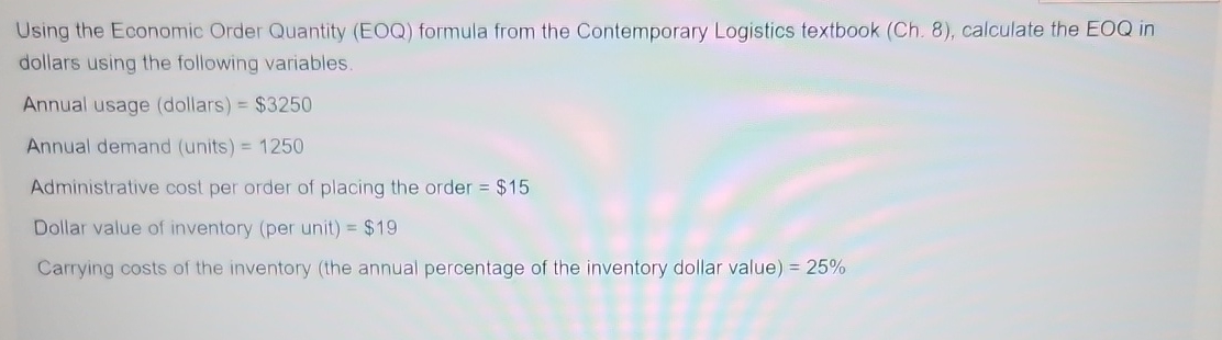 Solved Using the Economic Order Quantity (EOQ) ﻿formula from | Chegg.com