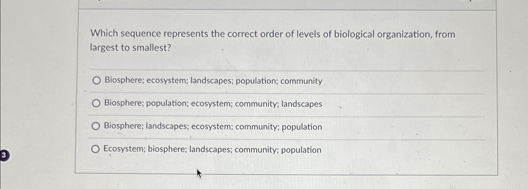 Solved Which sequence represents the correct order of levels | Chegg.com
