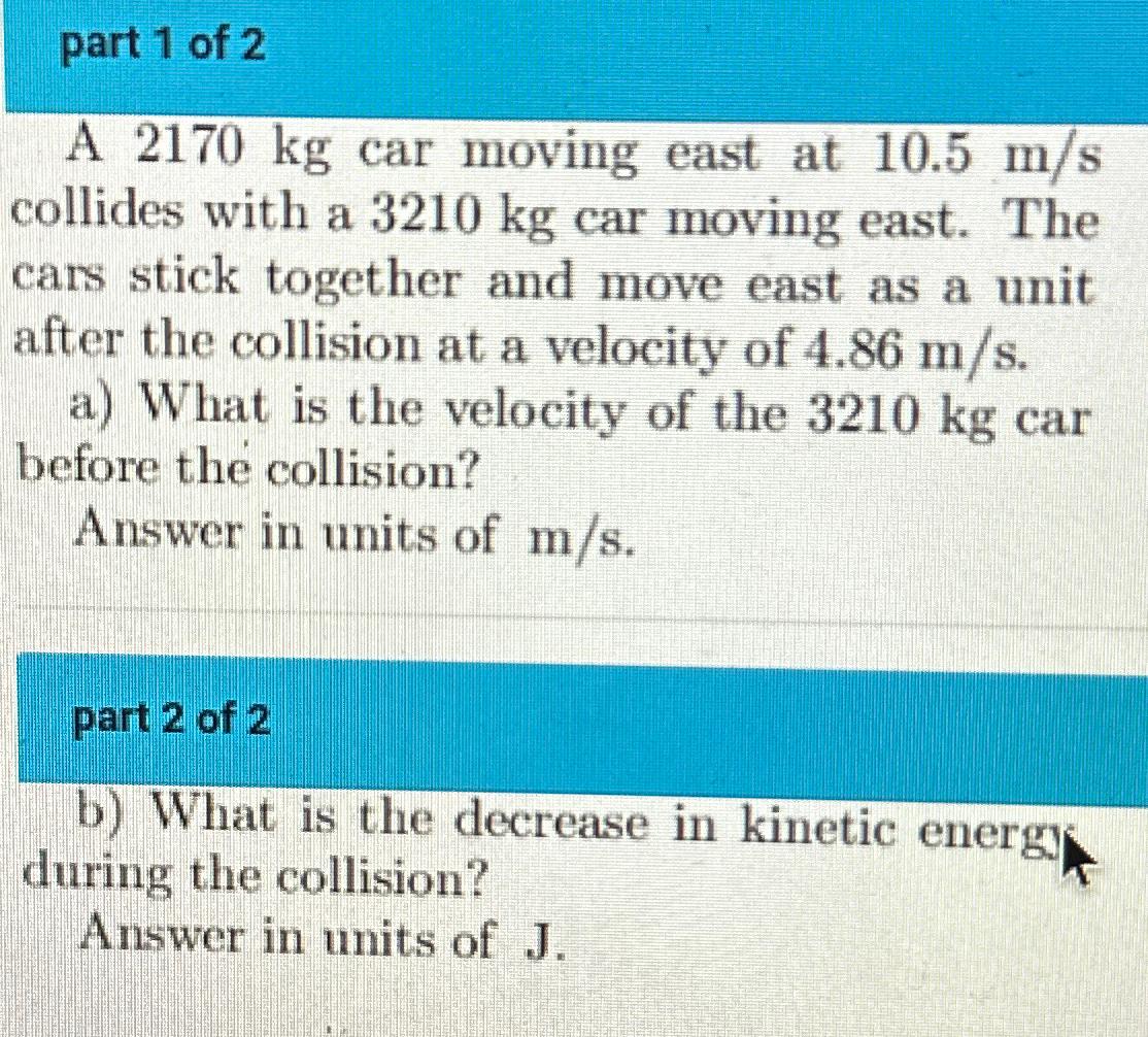 Solved part 1 of 2\\nA 2170kg car moving east at 10.5(m)/(s) | Chegg.com