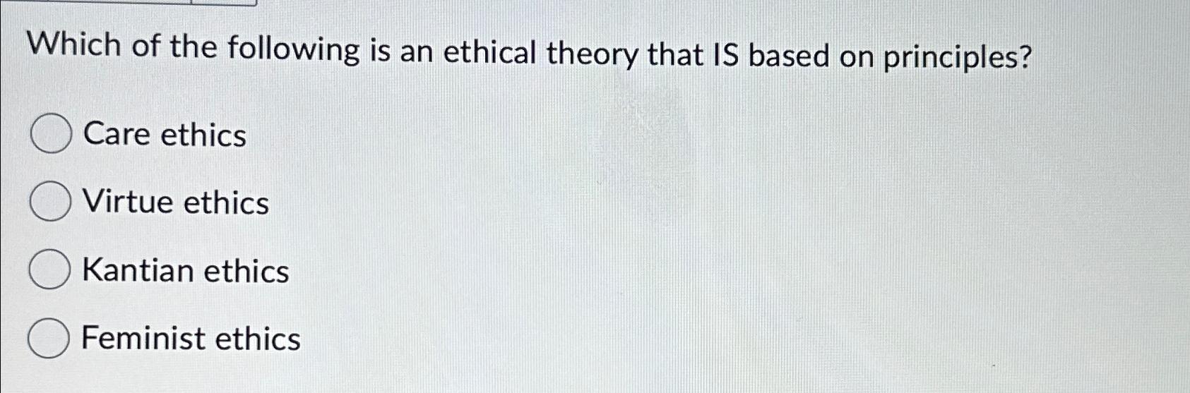 Solved Which of the following is an ethical theory that IS | Chegg.com