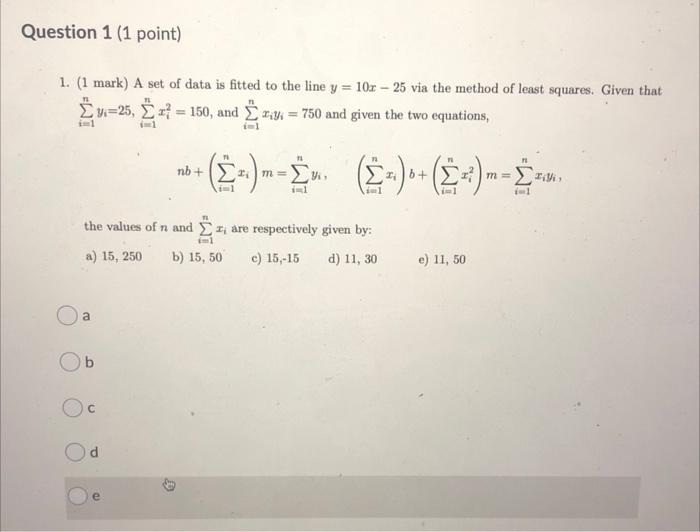 Solved Question 1 (1 point) 1. (1 mark) A set of data is | Chegg.com