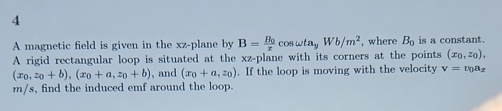 Solved A magnetic field is given in the xz-plane by | Chegg.com