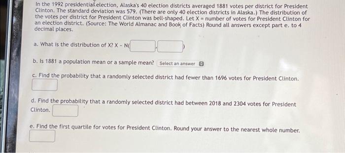 Solved In the 1992 presidential election, Alaska's 40