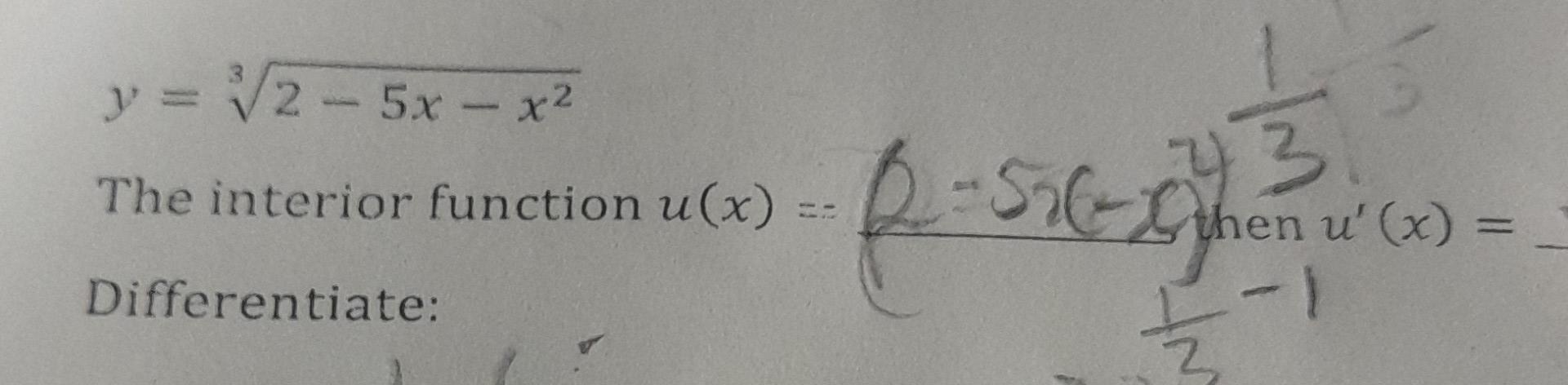 Solved y=32−5x−x2 The interior function u(x)=(2−5x(−x))31 | Chegg.com