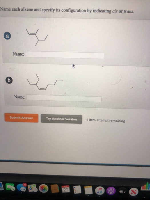 Solved Name Each Alkene And Specify Its Configuration By | Chegg.com