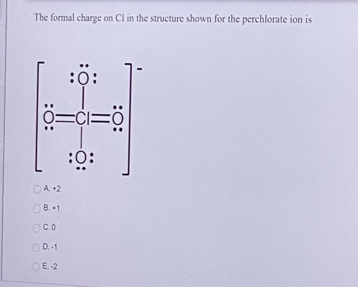 Solved The formal charge on Cl in the structure shown for