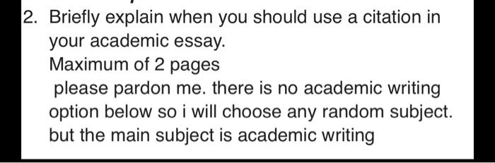 Solved 2 Briefly Explain When You Should Use A Citation In Chegg Com