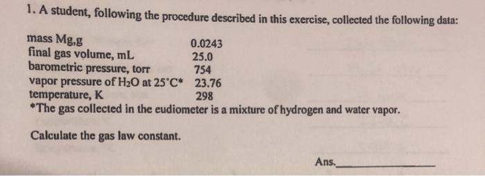 Solved 1. A student, following the procedure described in | Chegg.com