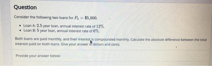 Solved Question Consider The Following Two Loans For P, = | Chegg.com