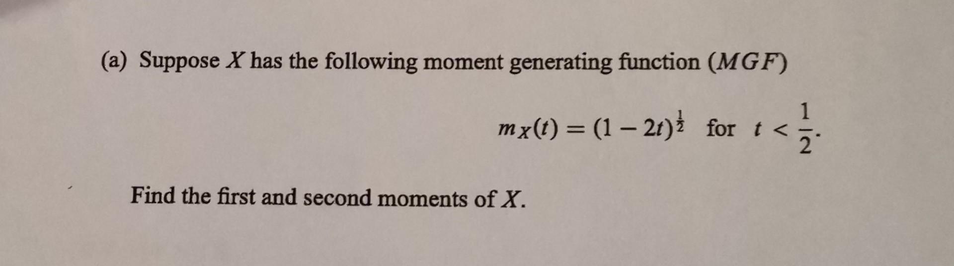 Solved (a) Suppose X Has The Following Moment Generating | Chegg.com