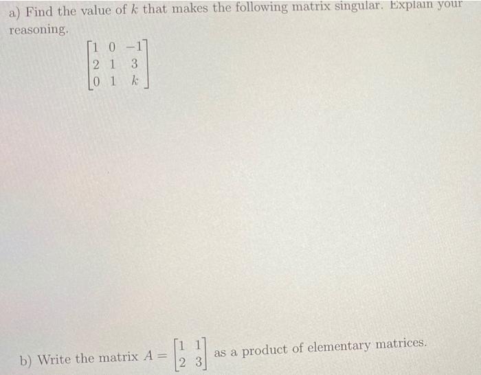 Solved a) Find the value of k and explainb) write matrix A | Chegg.com