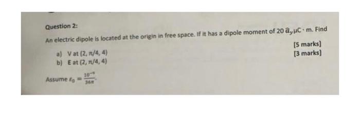 Solved Question 2: An electric dipole is located at the | Chegg.com