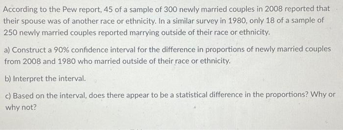 Solved According to the Pew report, 45 of a sample of 300 | Chegg.com