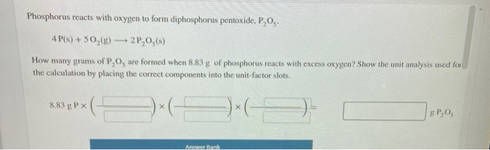Solved Phosphorus reacts with oxygen to form diphosphorus | Chegg.com