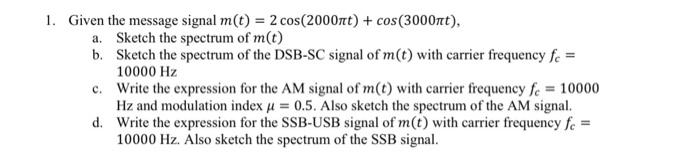 Solved 1. Given The Message Signal | Chegg.com