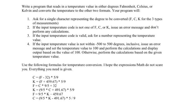 Solved Write a program that reads in a temperature value in | Chegg.com