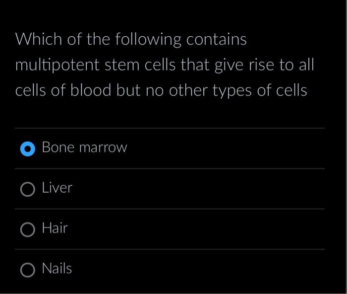 Solved Which of the following contains multipotent stem | Chegg.com