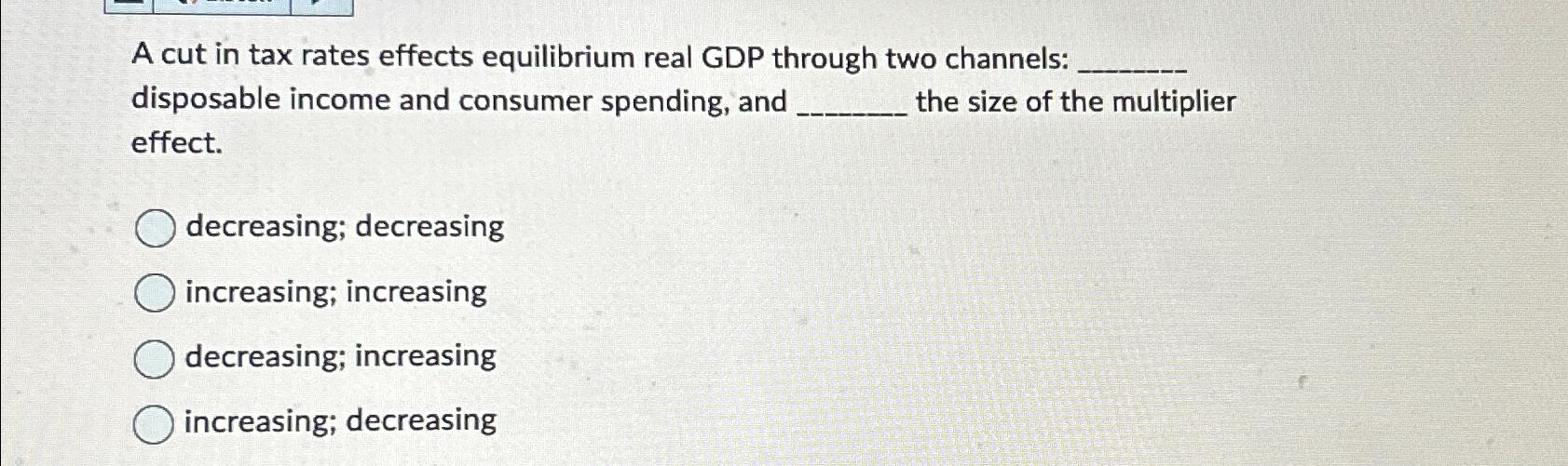 Solved A cut in tax rates effects equilibrium real GDP | Chegg.com