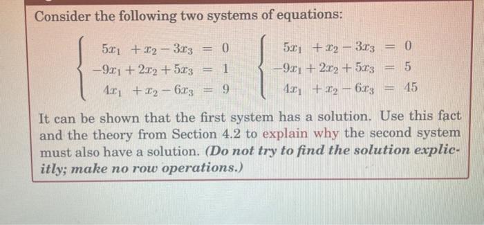 Solved Consider the following two systems of equations: 5x1 | Chegg.com