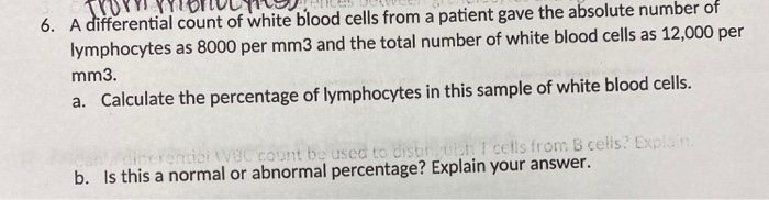 Solved 6. A differential count of white blood cells from a | Chegg.com