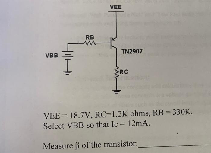 Solved VEE RB TN2907 VBB SRC VEE = 18.7V, RC=1.2K ohms, RB = | Chegg.com