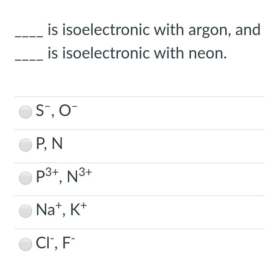 Solved Is Isoelectronic With Argon, And Is Isoelectronic | Chegg.com