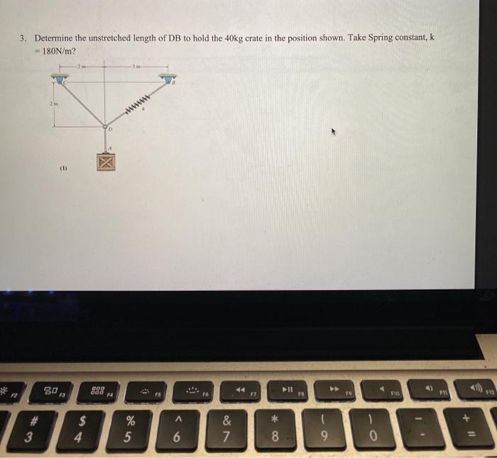 Solved 3. Determine the unstretched length of DB to hold the | Chegg.com