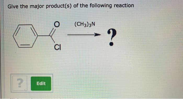 Solved Give The Major Products Of The Following Reaction 0365