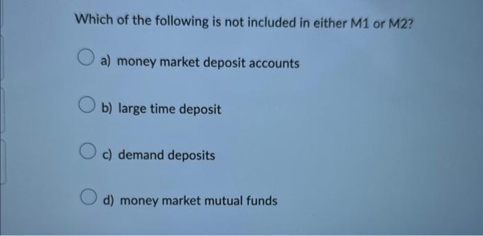 Solved Which of the following is not included in either M1 | Chegg.com