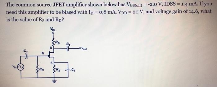 Solved The common source JFET amplifier shown below has | Chegg.com