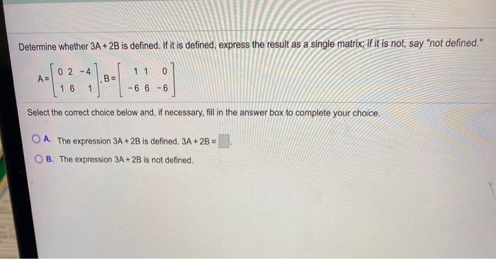 Solved Determine whether 3A + 2B is defined. If it is | Chegg.com