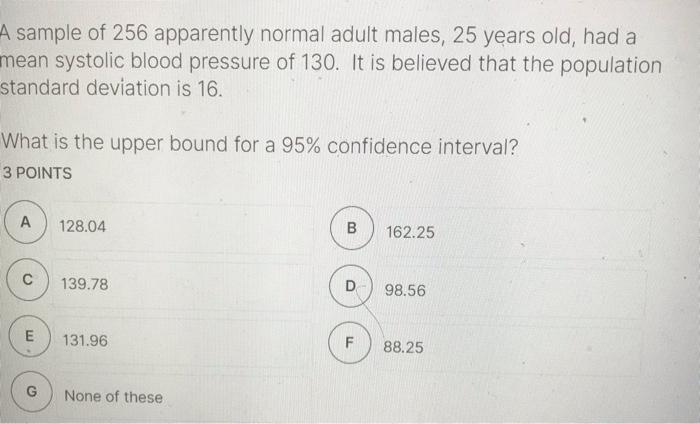 Solved A sample of 256 apparently normal adult males, 25 | Chegg.com