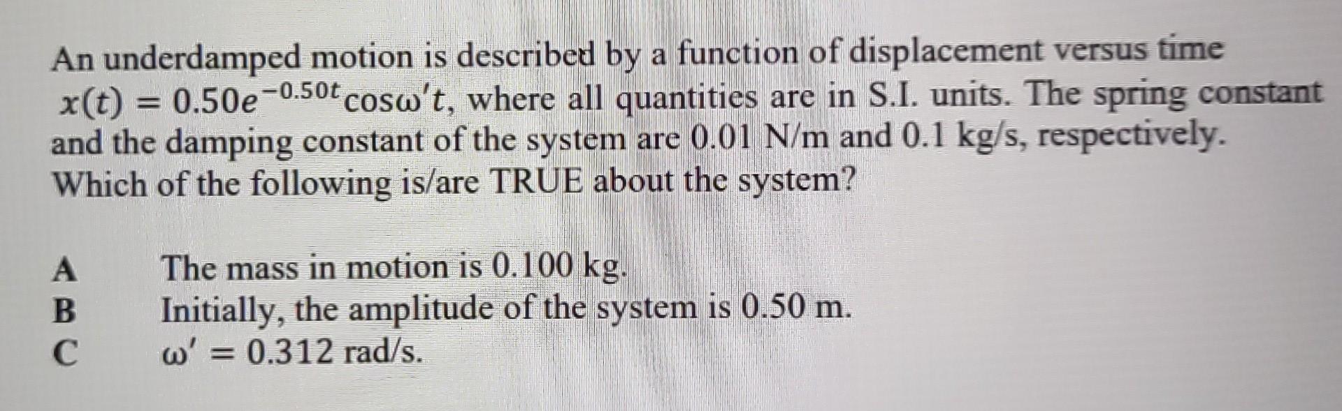 Underdamped Formula Solved An underdamped motion is described by a function of | Chegg.com