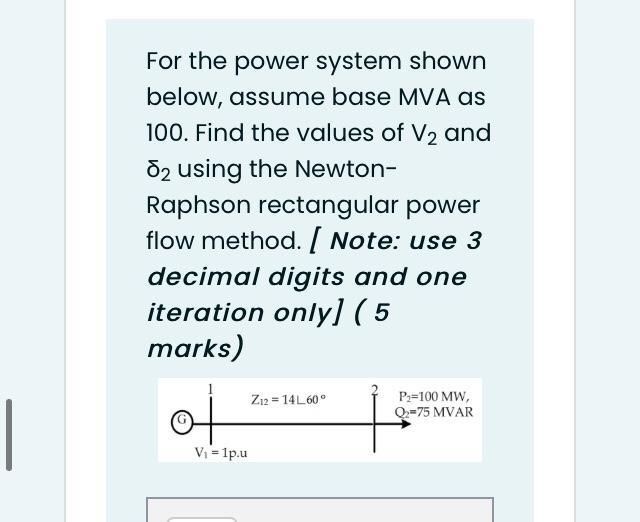 Solved Use 100 Mva As The Power Base Of The Following Single Chegg Com