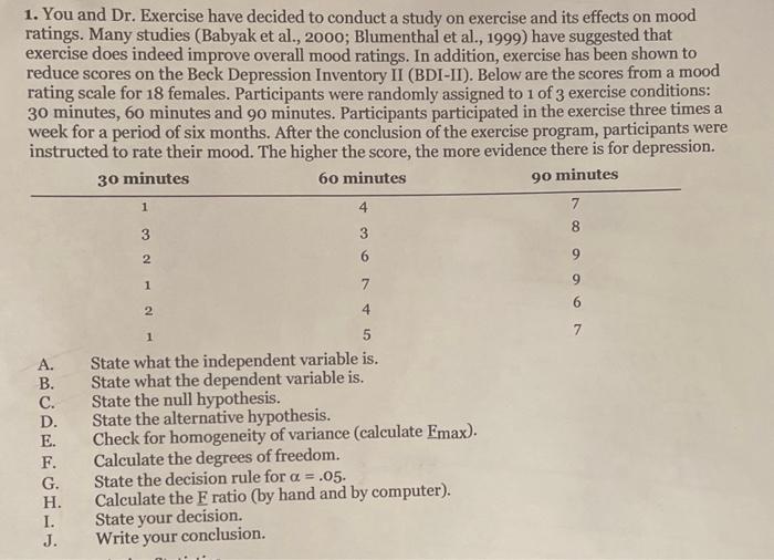 Solved 1. You and Dr. Exercise have decided to conduct a | Chegg.com