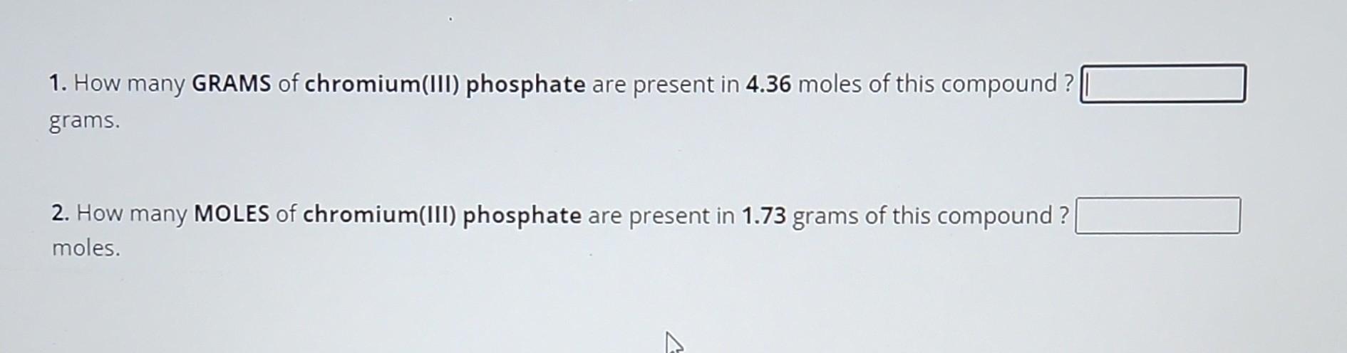 Solved grams. 2. How many MOLES of chromium(III) phosphate | Chegg.com