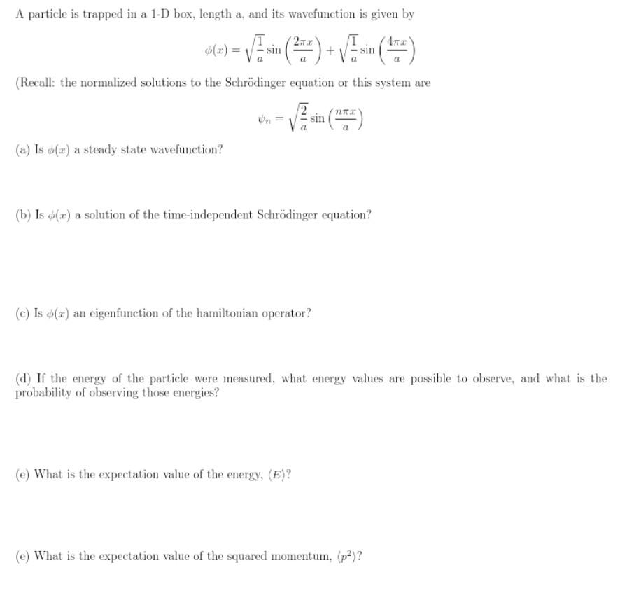 solved-a-particle-is-trapped-in-a-1-d-box-length-a-and-its-chegg