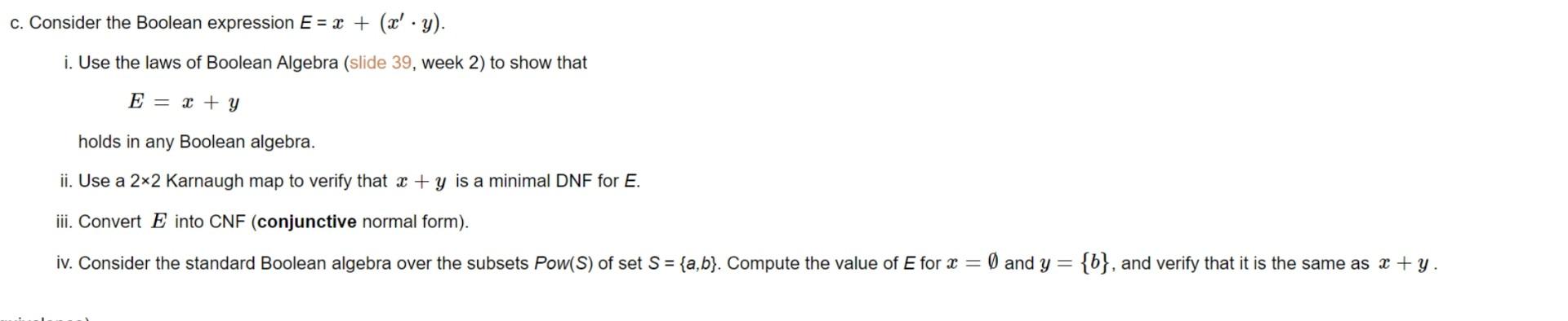Solved Consider the Boolean expression E=x+(x′⋅y). i. Use | Chegg.com