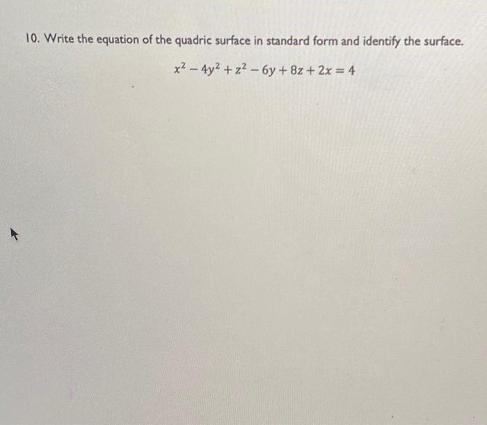 Solved 10. Write the equation of the quadric surface in | Chegg.com
