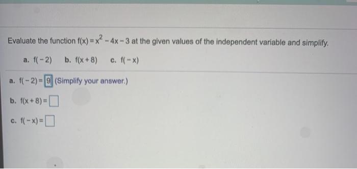 Solved Evaluate the function f(x) = x2 - 4x - 3 at the given