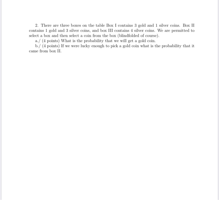 Solved 2. There are three boxes on the table Box I contains