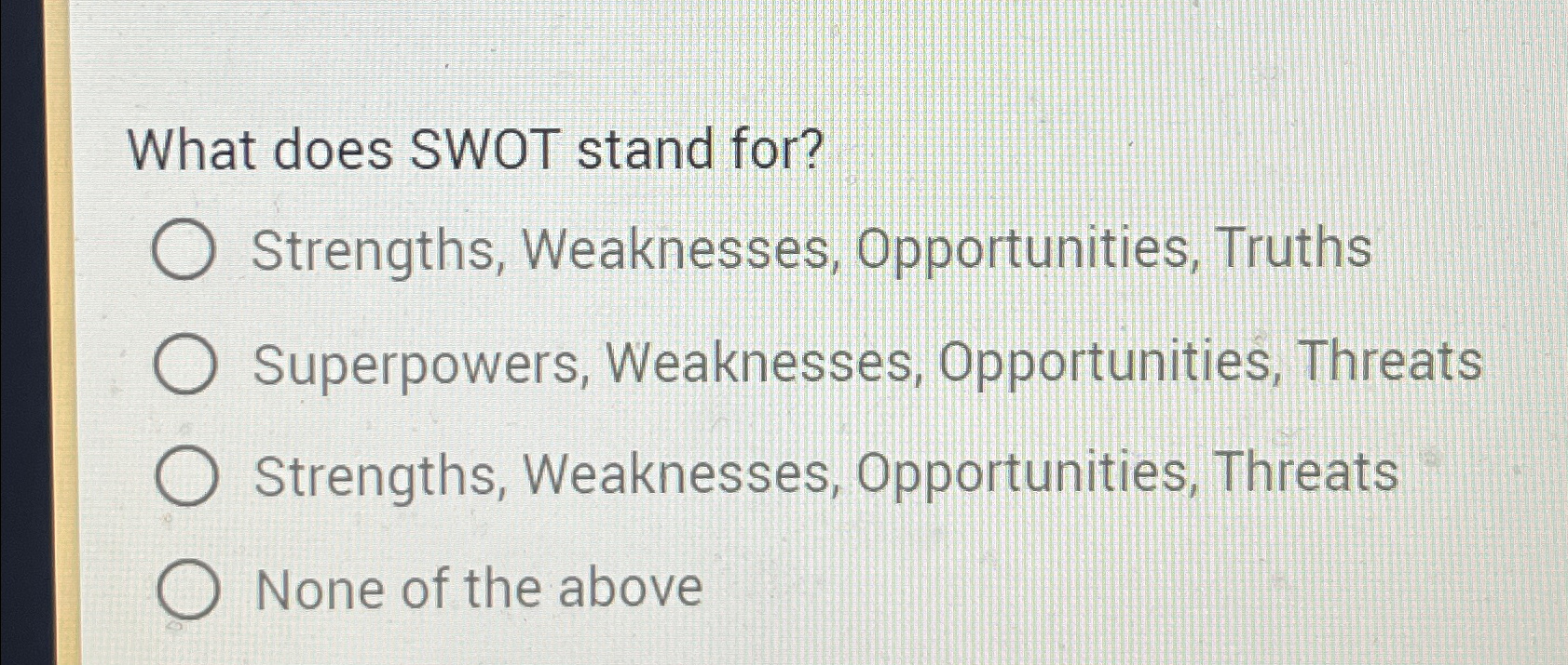 Solved What does SWOT stand for?Strengths, Weaknesses,