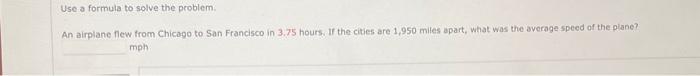 Solved Use A Formula To Solve The Problem. An Airplane Flew | Chegg.com