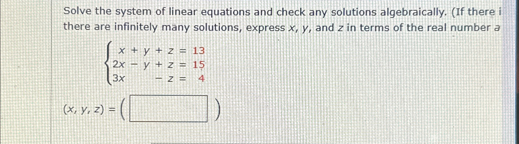 Solved Solve the system of linear equations and check any | Chegg.com