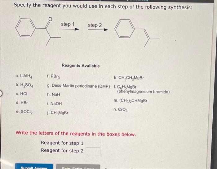 Solved Specify The Reagent You Would Use In Each Step Of The 4934